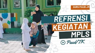 Refrensi Kegiatan Wajib Yang Perlu Dilakukan Ketika (MPLS) Seru dan Menyenangkan TK HAMZANWDI PANCOR