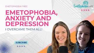 Emetophobia, anxiety and depression - I overcame them all!