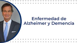 Enfermedad de Alzheimer y Demencia - Dr. Conrado Estol