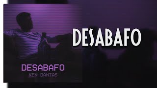 Desabafo - Ken Dantas - Com Letra (Versão Deluxe)