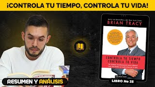 ¿NO te alcanza el TIEMPO para Todo? – Controla tu Tiempo, Controla tu Vida | RESUMEN y ANÁLISIS