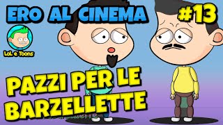 😁 TUTTI PAZZI PER LE BARZELLETTE 13. ERO AL CINEMA