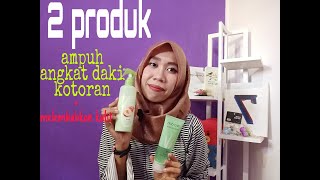 [Nuna Free Today] GOSOK-GOSOK, DAKI KOTORAN AMBROL PAKAI PRODUK INI 😉