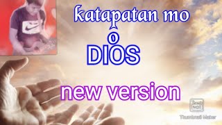 KATAPATAN MO O DIOS/victory fort music team (new version cover by marex)