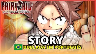 FAIRY TAIL 100 YEARS QUEST - "STORY " ABERTURA COMPLETA EM PORTUGUÊS - COVER PT-BR