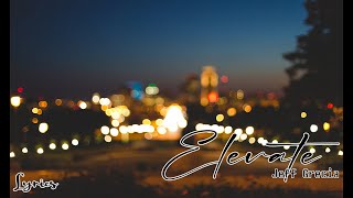 Elevate - Jeff Grecia (Lyrics video)