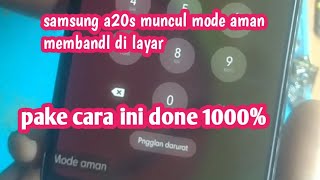 SAMSUNG A20S MODE AMAN SUSAH HILANG