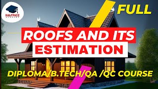 DETAILED ESTIMATE OF ROOFS WITH ITS ELEMENTS | | ESTIMATION & COSTING GUIDE FOR B.TECH, POLY FULL