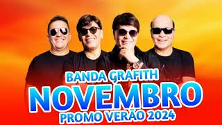 BANDA GRAFITH - NOVEMBRO COM 5 MÚSICAS NOVAS REPERTÓRIO NOVO DO GRAFITH 2024