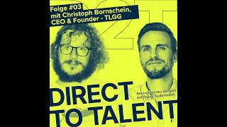 PODCAST #04 mit Christoph Bornschein, Gründer & CEO TLGG