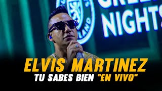 TU SABES BIEN - EN VIVO | ELVIS MARTINEZ - PARA MUSICOLOGO