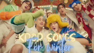 KPOP SONGS FOR WINTER