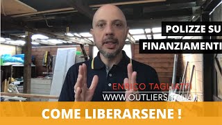 Polizze su finanziamenti: come liberarsene!