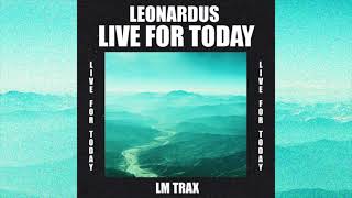 Leonardus - Live For Today