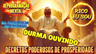 🔴  DECRETOS de Atração do DINHEIRO e o SUCESSO! AFIRMAÇÕES de PROSPERIDADE!