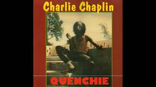 Charlie Chaplin QUENCHIE • 1982