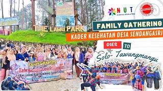 KADER KESEHATAN DESA SENDANGASRI GOES TO SOLO-TAWANGMANGU