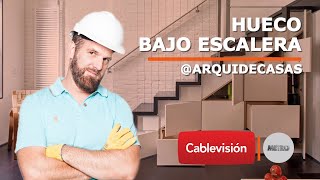 Aprovechar el Hueco bajo escalera | T3: Aprovechar los ambientes | Cap 4