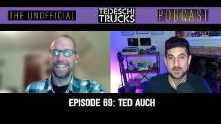 69. Ted Auch Talks A Few TTB Shows, Meeting The Band