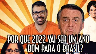 Por que 2022 vai ser um ano bom para o Brasil? - Emerson Martins Video Blog 2022