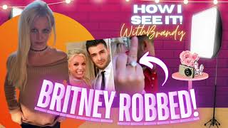 Britney Spears ROBBED!