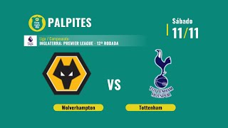 Palpites Wolverhampton x Tottenham: 12ª rodada da Premier League - 11/11/2023