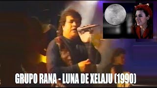 Grupo Rana - Luna De Xelaju (1990)