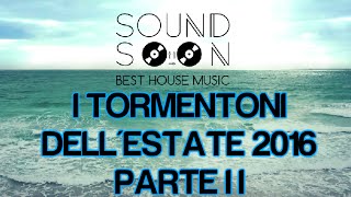 TORMENTONI ESTATE 2016 con titoli - LUGLIO 2016 - Canzoni & Hit del momento House Commerciale