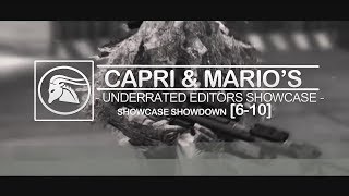 CaPri & Mario's Underrated Editors Showcase Showdown WEEKS (6-10)