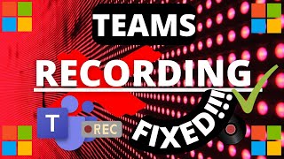 Microsoft Teams Recording [FIXED]