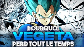 Pourquoi VEGETA perd TOUT LE TEMPS ?