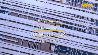 Murat Germen | Dokunma! | Galeri / Miz