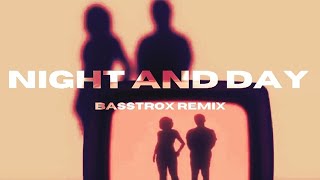 Huecito X CAD - NIGHT AND DAY (Basstrox Remix)