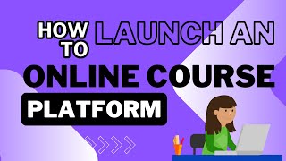 How to Launch Your Own Online Course Platform with Academy LMS – Learning Management System