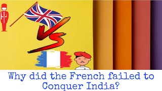 Why did the French fail to Conquer India? | Modern Indian History | EduMandala