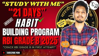 21 Days Habit Formation Program For RBI Grade B Exam 2025 | Strategy For RBI Grade B | Unleash RBI