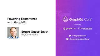 Powering Ecommerce with GraphQL | Stuart Guest-Smith