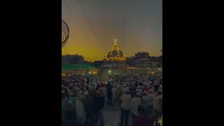 Dargah Hazrat khwaaja Moinuddin Chishti Ghareeb Nawaaz (R.A) ❤️