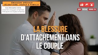 RTA - La blessure d'attachement dans le couple | Mickaelle