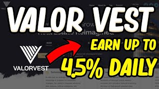 Valor Vest / Earn 4% Daily ROI / Real Estate