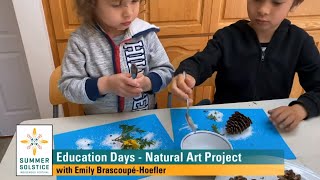 Education Days - Natural Art Project - Emily Brascoupe - Hoefler