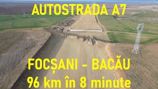 Autostrada A7 Focșani - Bacău, 3 loturi, 96 kilometri în 8 minute, UMB, [29.02.2024]