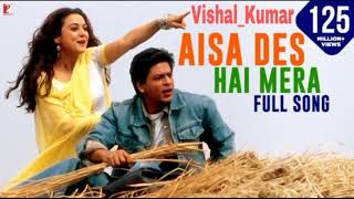 Veer Zaara Hindimp3.Mobi Songs AisaDes HaiMera DjVSL Kumar