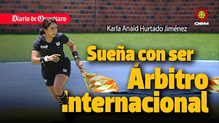 Sueña con ser árbitro internacional, Karla Hurtado