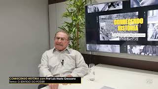 22 .11.2024 - CONHECENDO HISTÓRIA COM PROF LUIZ MARIA GREZZANA -  O SENTIDO DO PODER