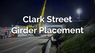 Time-lapse of Girder Placement at Clark Street