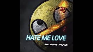 HATE ME LOVE