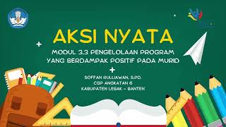 Aksi Nyata Modul 3.3 Pengelolaan Program yang Berdampak Positif pada Murid