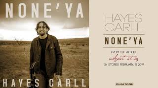 Hayes Carll - None'Ya (Official Audio)