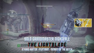 Solo The Lightblade Grandmaster Nightfall on Strand Hunter - Season of The Witch (Destiny 2)